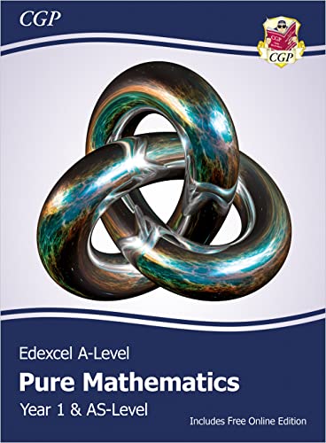 Edexcel AS & A-Level Mathematics Student Textbook - Pure Mathematics Year 1/AS + Online Edition (CGP Edexcel A-Level Maths)